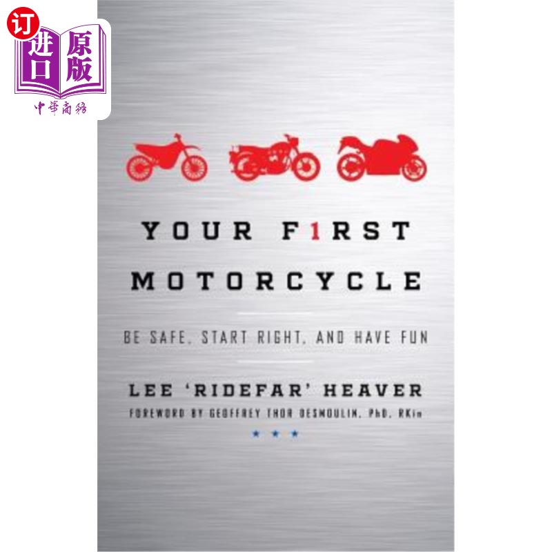 海外直订Your First Motorcycle: Be Safe, Start Right, and Have Fun 你的第一辆摩托车:安全，正确开始，玩得开心
