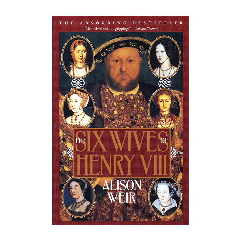 英文原版 The Six Wives of Henry VIII 亨利八世和他的六位妻子 英国历史传记 Alison Weir 英文版 进口英语原版书籍