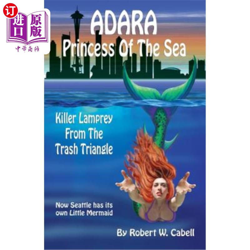 海外直订Adara Princess Of The Sea: Killer Lamprey Of The Trash Triangle 海洋公主阿达拉:垃圾三角的杀手七鳃鳗