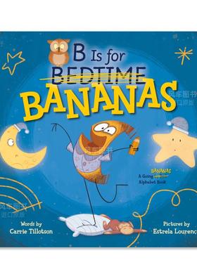 【预 售】香蕉的字母B B Is for Bananas英文儿童自然拼读 Carrie Tillotson,Estrela Lourenco