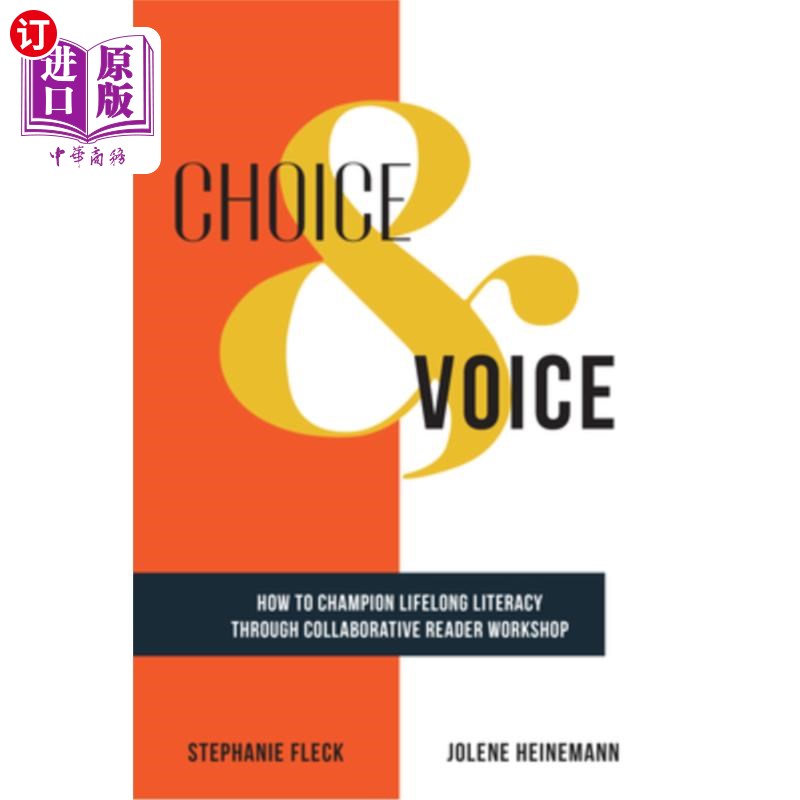 海外直订Choice & Voice: How to Champion Lifelong Literacy Through Collaborative Reader W 选择与声音:如何通过协作读