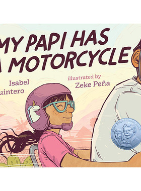 【预 售】My Papi Has A Motorcycle 我爸爸有辆摩托车 精装英文原版儿童绘本进口图书书籍