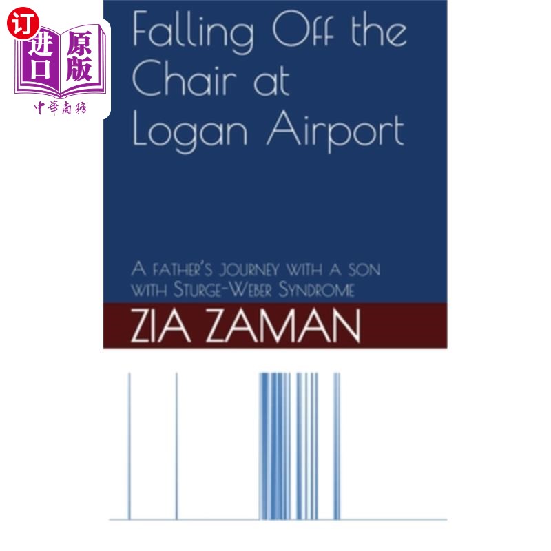 海外直订Falling Off the Chair at Logan Airport: A father's journey with a child with Str 从洛根机场的椅子上摔下来: