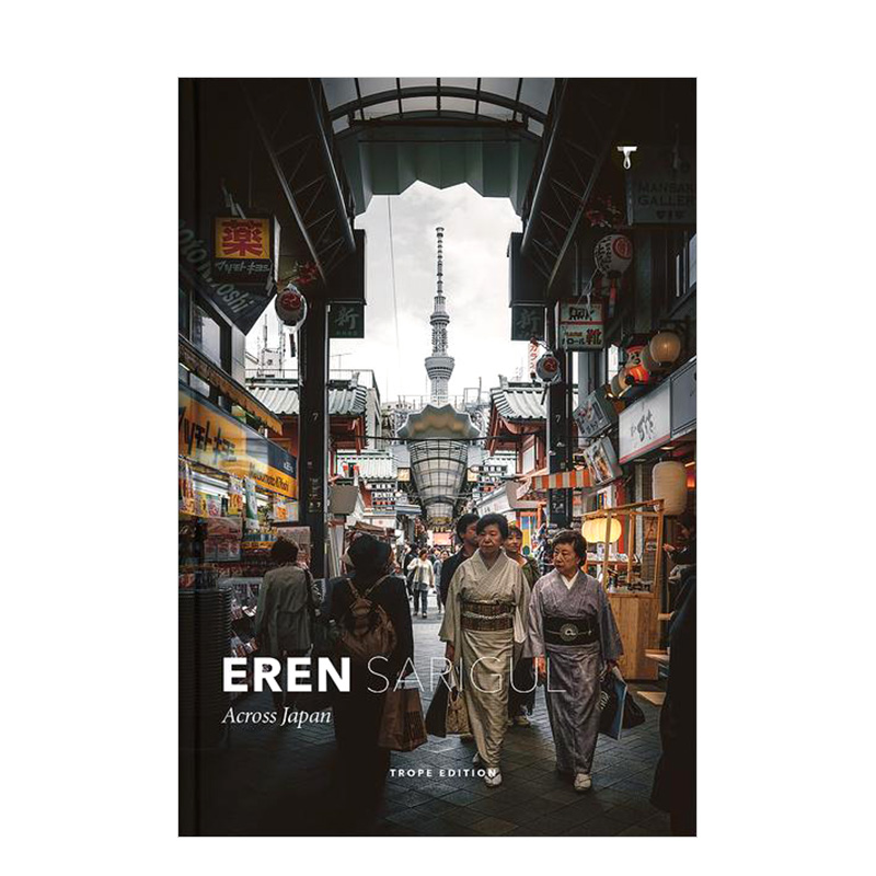 【现货】Eren Sarigul摄影集 镜头里的日本 Across Japan 英文原版纪实街拍摄影师作品集 进口艺术画册书籍城市街道景观摄影旅行