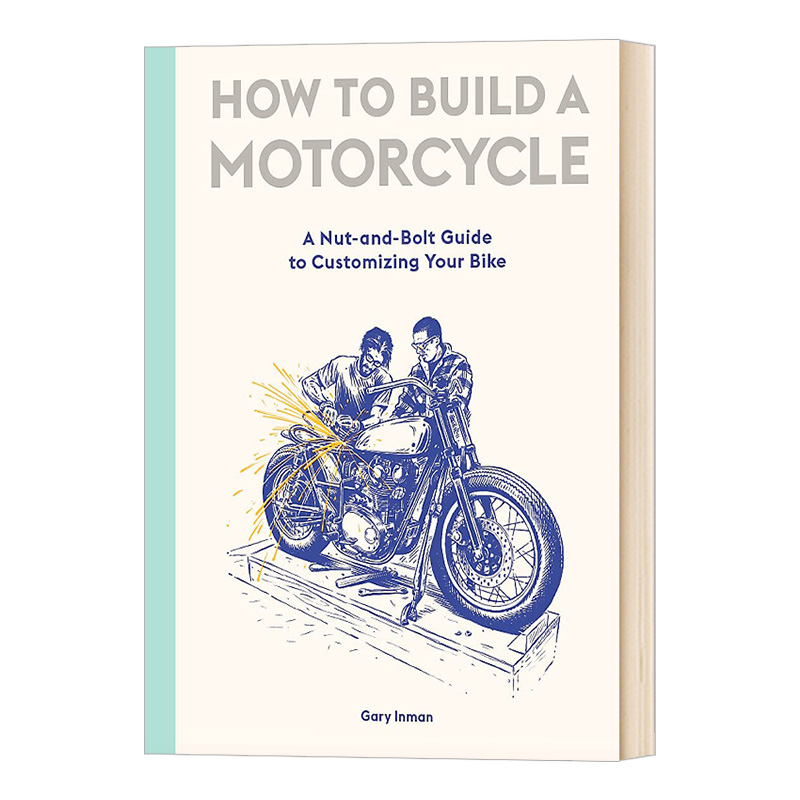 英文原版 如何制造摩托车 How to Build a Motorcycle 精装插图版 定义你的车细节指南科普百科读物