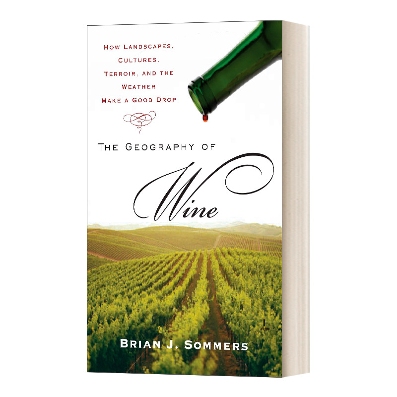 英文原版 The Geography of Wine 葡萄酒的地理位置 风景 文化 风土和天气如何造就葡萄酒的好收成 英文版 进口英语原版书籍