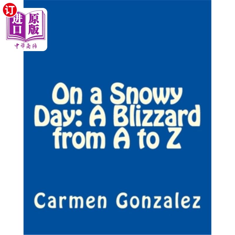 海外直订On a Snowy Day: A Blizzard from A to Z 下雪天：从a到Z的暴风雪