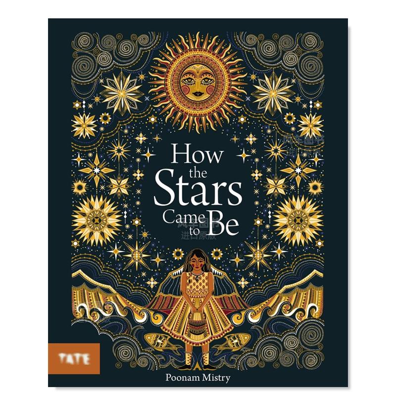 【现货】星星是怎么来的 How the Stars Came to Be 英文原版儿童知识科普绘本故事书 Poonam Mistry艺术插画 印度画风绘本
