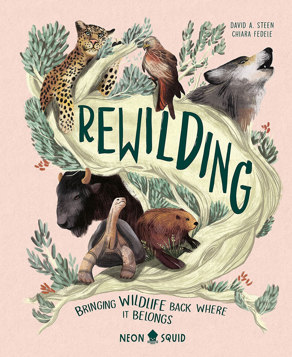 回归自然 将动物带回他们属于的地方 英文原版  Rewilding : Bringing Wildlife Back Where It Belongs 生态保护科普童书