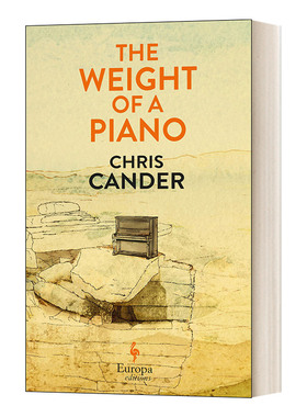 The Weight of a Piano 钢琴的重量 克丽丝·坎德进口原版英文书籍