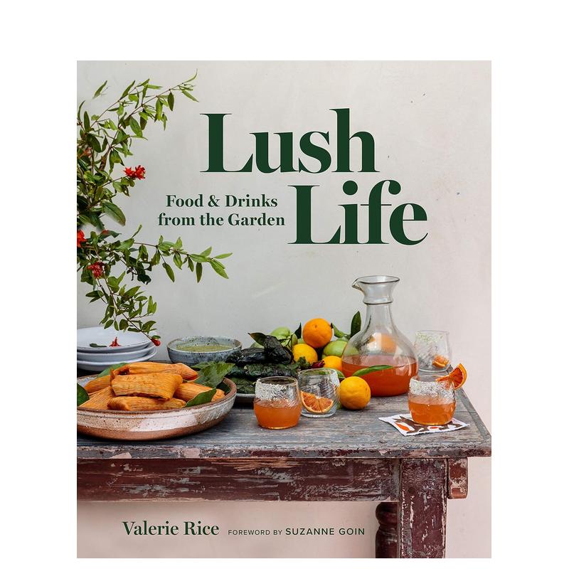 【预售】丰富的生活：来自花园的食物和饮料 加州美食博主 Valerie Rice 新作 Lush Life 原版英文餐饮生活美食