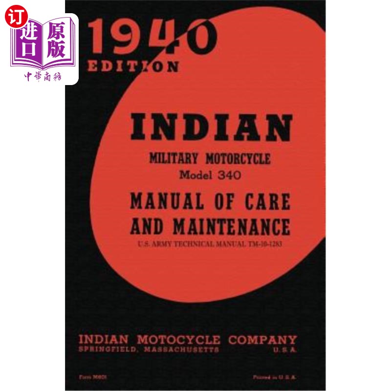 海外直订Indian Military Motorcycle Model 340 Manual of Care and Maintenance 印度340型军用摩托车保养手册
