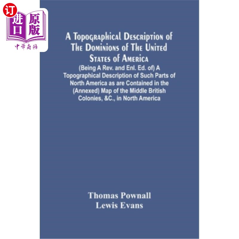 海外直订A Topographical Description Of The Dominions Of The United States Of America. (B 美国领土的地形描述。(成为牧师