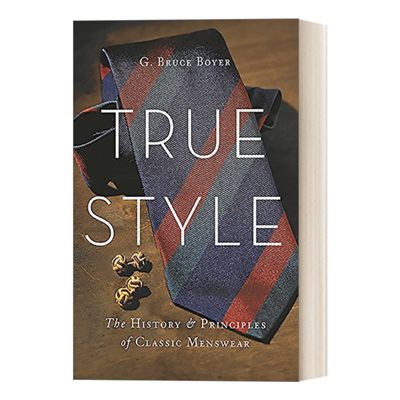 True Style 风格不朽 绅士着装的历史与守则进口原版英文书籍