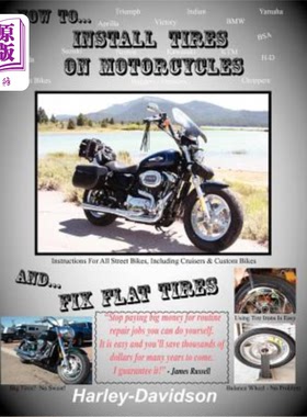 海外直订How to Install Tires on Motorcycles & Fix Flat Tires 如何在摩托车上安装轮胎和修理爆胎